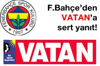 Fenerbahçe, VATAN gazetesine sert cevap verdi