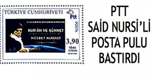 PTT, Bediüzzaman Said Nursi'li posta pulu bastırdı