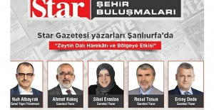 Star Gazetesi Yazarları Şanlıurfa’ya Geliyor