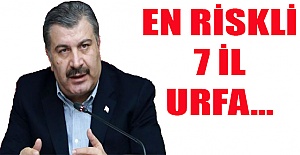Bakan Fahrettin Koca en kritik 7 ili açıkladı, Urfa...