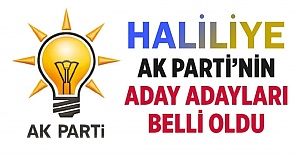 İşte AK Parti Haliliye Belediye başkan aday adayları