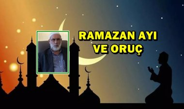 RAMAZAN AYI VE ORUÇ  