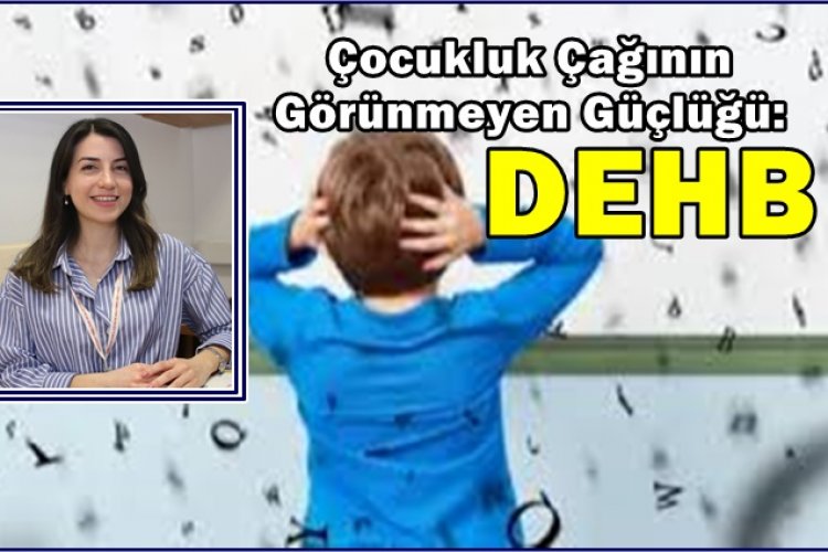 Uzm. Dr. Meltem Günaydın: DEHB nörogelişimsel bir bozukluktur