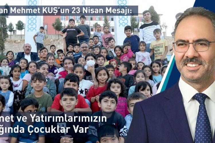 Başkan Mehmet Kuş: Hizmetlerimizin Odağında Geleceğimiz Olan Çocuklar Var
