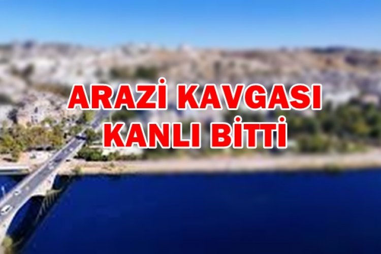 Birecik’te Arazi Kavgası: Amca Yeğen Öldü, 2 Yaralı Var