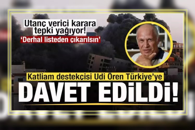 Gazze katliamını destekleyen Udi Ören'i Türkiye'ye davet etti! Tepkiler çığ gibi