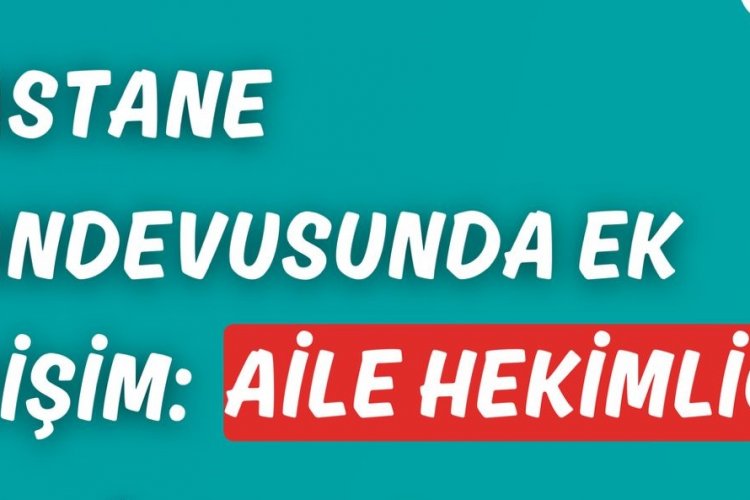 Hastane Randevularında Yeni Dönem! Aile Hekimliği ile Erişim İmkânı