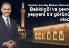 Eyyübiye Belediyesi Harekete Geçti: Balıklıgöl ve Çevresi Yepyeni Bir Görünüm Alacak
