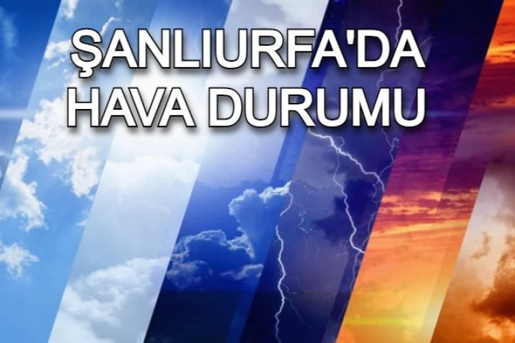Şanlıurfa'da 28 Ekim Hava Durumu: Parçalı Bulutlu ve Ilık Bir Gün Bekleniyor