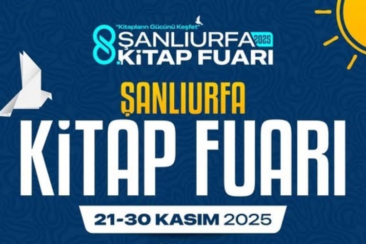 8. Şanlıurfa Kitap Fuarı Başlıyor: Edebiyatın Kalbi Urfa'da Atıyor!