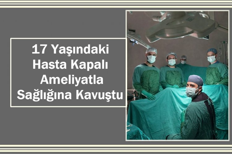 Ceylanpınar Devlet Hastanesi’nde Hayati Müdahale: 17 Yaşındaki Hasta Kapalı Ameliyatla Sağlığına Kavuştu