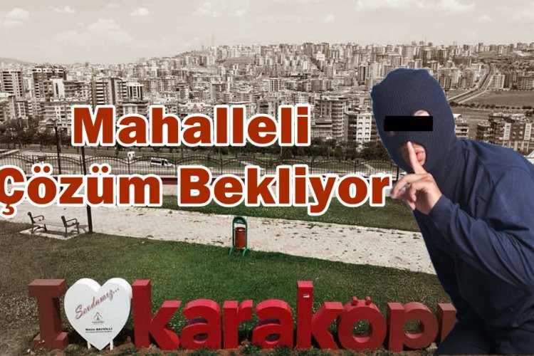 Karaköprü’de Hırsızlık Kabusu: 35 Metre Sakinleri Tedirgin!