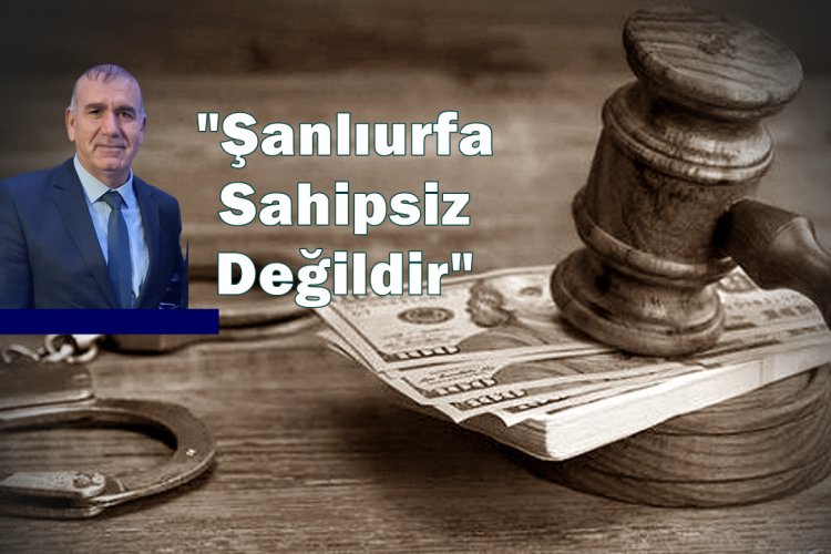 Şanlıurfa’da Mafya ve Tefecilik Alarmı: Şehir Elden mi Gidiyor?