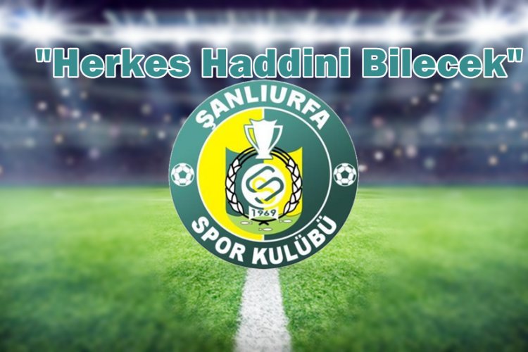 Şanlıurfaspor’dan Sert Muhtıra: Hiç Kimse Bu Armadan Büyük Değildir!