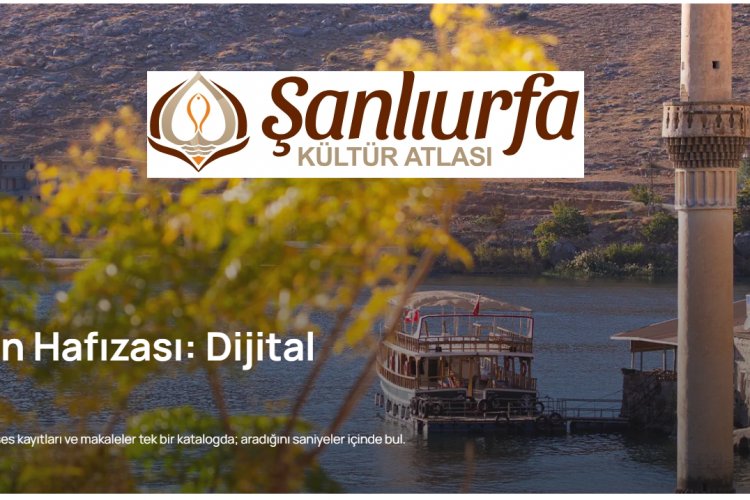 Şanlıurfa’nın Kültürel Hazinesi Kayıt Altına Alındı: Kültür Atlası Tamamlandı