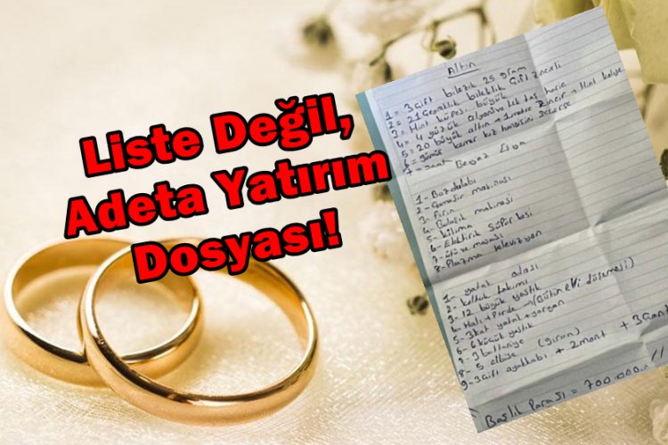 ŞANLIURFA'DA EVLİLİK LİSTESİ ŞOKU: 700 BİN TL BAŞLIK VE ÇOKÇA ALTIN!