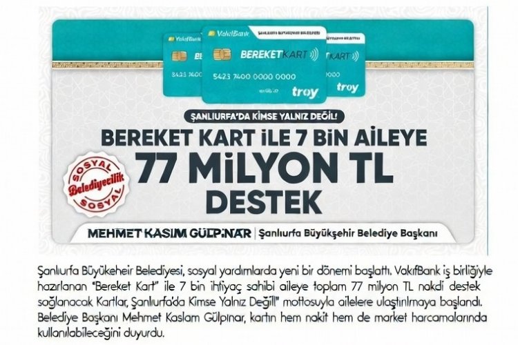 Şanlıurfa’da "Bereket Kart" Dönemi: 7 Bin Aileye 77 Milyon TL Can Suyu!
