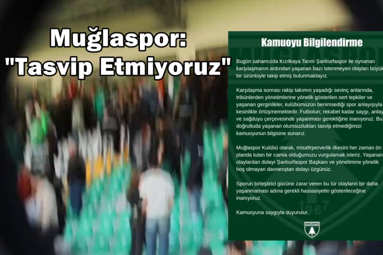 Muğlaspor’dan Şanlıurfaspor Camiasına Özür Mesajı!