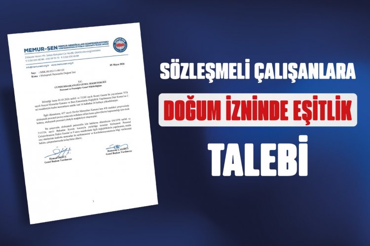 Memur-Sen’den: Sözleşmeli Personele Üvey Evlat Muamelesi Yapılmasın