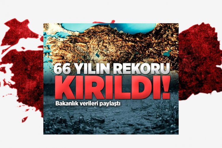 Son 66 Yılın Yağış Rekoru Kırıldı! Türkiye Bereketli Bir "Su Yılı" Geçiriyor