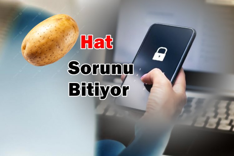 Fotokopiyle Hat Açma Dönemi Bitiyor: BTK’dan Patates Hatlara Sıkı Darbe!