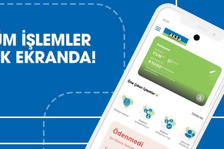 Aksa Doğalgaz Mobil ile tüm işlemler tek ekranda