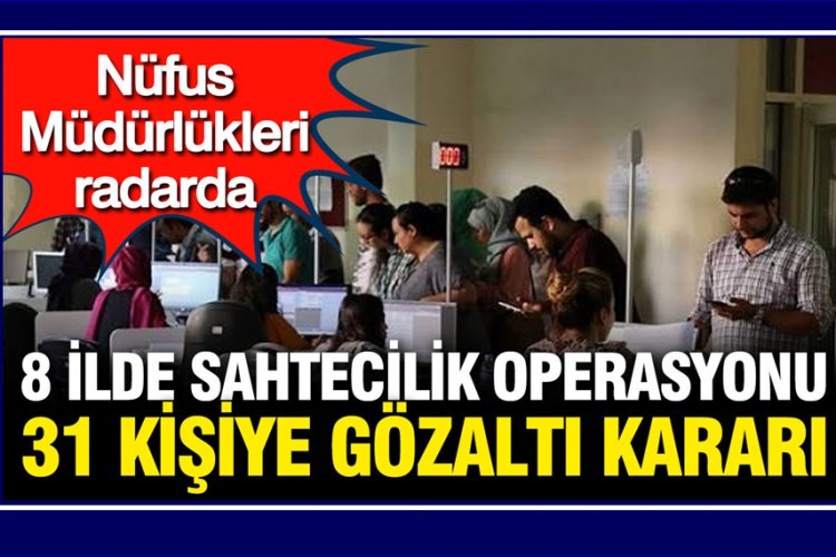 Şanlıurfa Dahil 8 İlde Dev Operasyon! Sahte Kimlik ve Tapu Çetesi Çökertildi