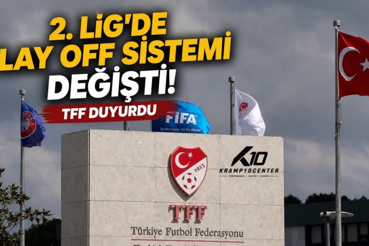 TFF Duyurdu: 2. Lig’de Play-Off Sistemi Tamamen Değişti!